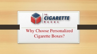 Why choose Personalized Cigarette boxes