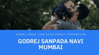 Godrej Sanpada Navi Mumbai | Get The Luxury Of Time