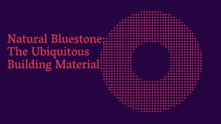 Natural Bluestone The Ubiquitous Building Material