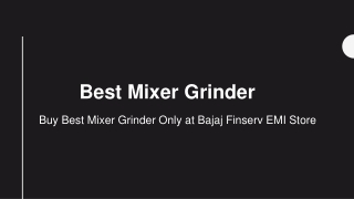 Buy Best Mixer Grinder Only at Bajaj Finserv EMI Store