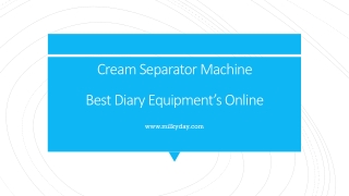 Cream Separator Machine | Best Diary Equipment’s Online