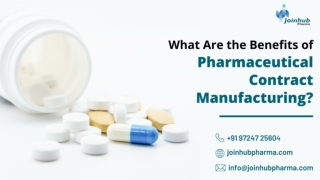 What Are the Benefits of Pharmaceutical Contract Manufacturing