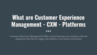 What are Customer Experience Management - CXM - Platforms