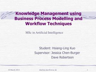 Knowledge Management using Business Process Modelling and Workflow Techniques