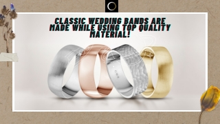 Classic Wedding Bands are Made While Using Top Quality Material!