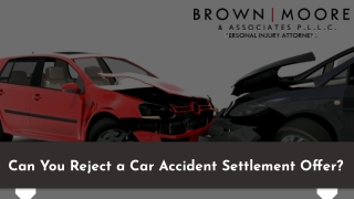 Can You Reject a Car Accident Settlement Offer?