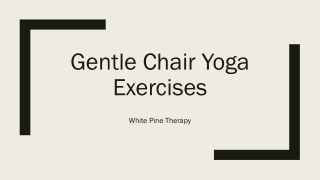 Gentle Chair Yoga Exercises