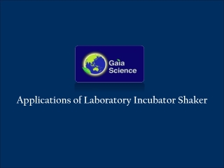 Laboratory Incubator Shaker Applications