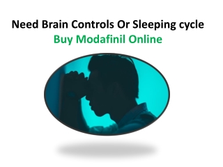 Need Brain Controls Or Sleeping cycle Buy Modafinil Online-converted