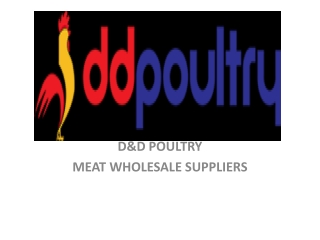 D&D Poultry- Meat Wholesale suppliers