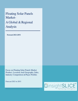 Floating Solar Panels Market share, Trends, Analysis and Forecasts, 2021 - 2031