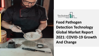 Food Pathogen Detection Technology Market Overview, Key Factors, Industry 2030