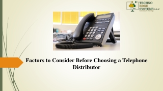 Factors to Consider Before Choosing a Telephone Distributor