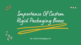 Importance Of Custom Rigid Packaging Boxes