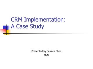 CRM Implementation: A Case Study