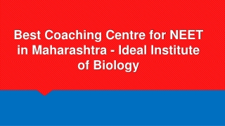 Best Coaching Centre for NEET in Maharashtra - Ideal Institute of Biology
