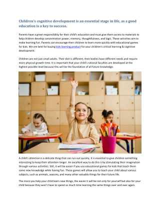 Children's cognitive development is an essential stage in life, as a good education is a key to success.