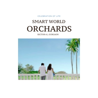 Smart World Orchard Sector 61, Golf Course Extension, Gurugram Brochure