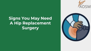 Signs You May Need A Hip Replacement Surgery