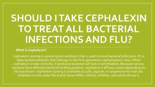 Should I take Cephalexin to treat all bacterial