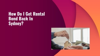 How Do I Get Rental Bond Back In Sydney