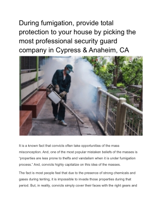 During fumigation, provide total protection to your house by picking the most professional security guard company in Cyp