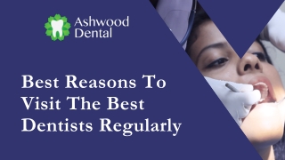Best Dentists To Rejuvenate Your Oral Health