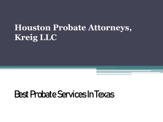 Best Probate Services In Texas - www.Houston-probate-law.com