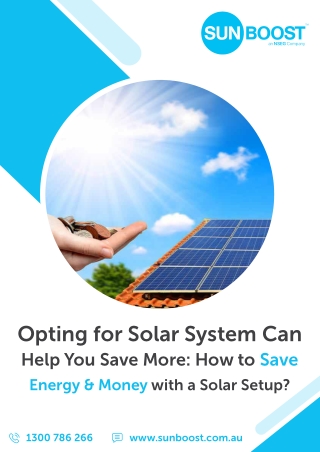 Opting for Solar System Can Help You Save More: How to Save Energy & Money with