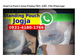 Stand Up Pouch Custom Printing O831–418O–1766(whatsApp)