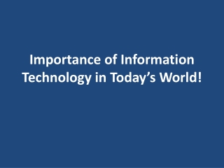 Importance of Information Technology in Today’s World