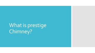What is prestige Chimney