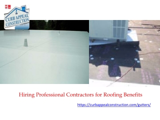 Hiring Professional Contractors for Roofing Benefits