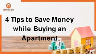 4 Tips to Save Money while Buying an Apartment