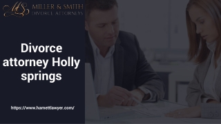 Looking for a Divorce attorney Holly springs