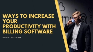 Ways To Increase Your Productivity With Billing Software