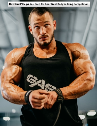 How GASP Helps You Prep for Your Next Bodybuilding Competition