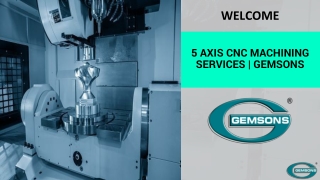 5 Axis CNC Machining Services | GEMSONS