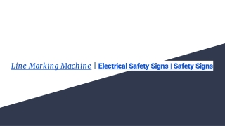 Line Marking Machine _ Electrical Safety Signs _ Safety Signs