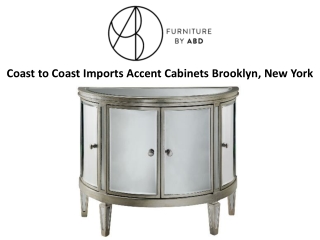 Coast to Coast Imports Accent Cabinets Brooklyn, New York