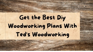 Teds Woodworking Review 2022| Limited Time  -  From $297 for Only $67