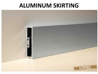 Aluminium Skirting