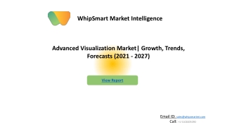 Advanced Visualization market Opportunities, Trends & Forecast 2021 - 2027