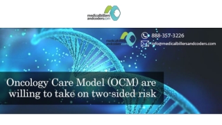 Oncology Care Model (OCM) are willing to take on two-sided risk