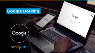 Google Dorking Tutorial | What Is Google Dorks And How To Use It? | Simplilearn