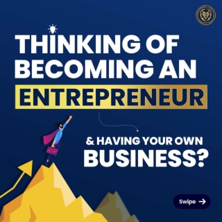 Thinking of Becoming An Entrepreneur and Having Your Own Business