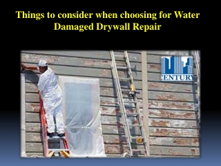 Things to consider when choosing for Water Damaged Drywall Repair