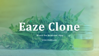 Eaze Clone: Weed On-Demand App