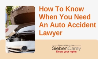 How To Know When You Need An Auto Accident Lawyer