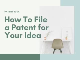 How To File a Patent for Your Idea